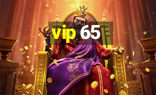 vip 65