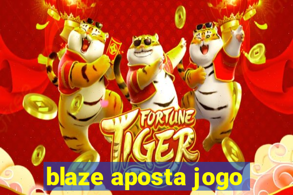 blaze aposta jogo