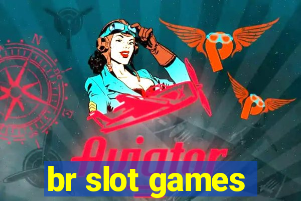 br slot games