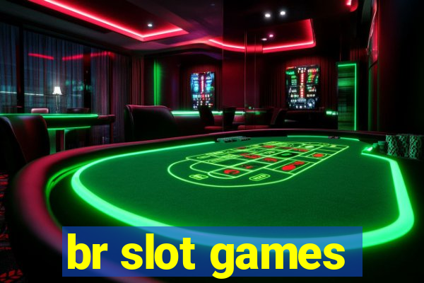 br slot games