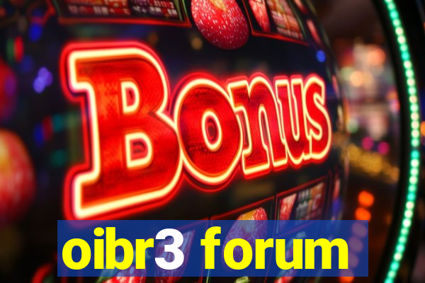 oibr3 forum