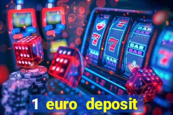 1 euro deposit bonus casino