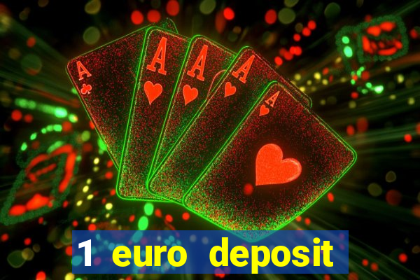 1 euro deposit bonus casino