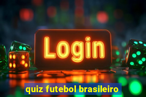 quiz futebol brasileiro