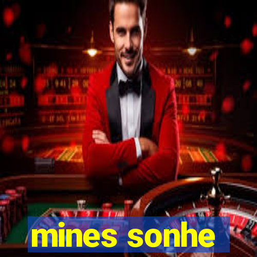 mines sonhe