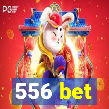 556 bet