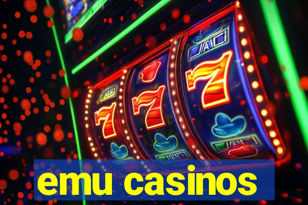 emu casinos