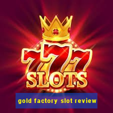 gold factory slot review