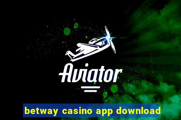 betway casino app download