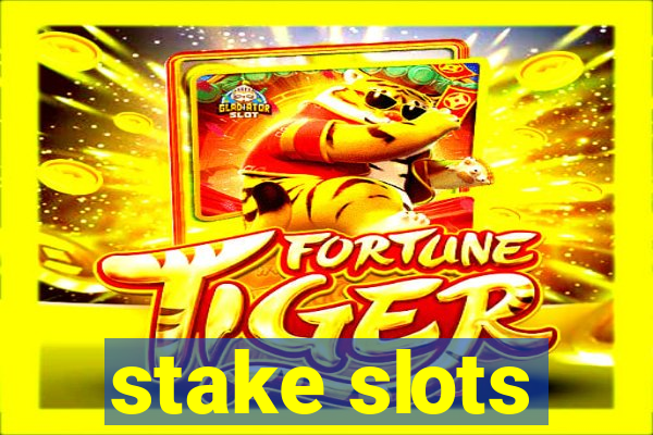 stake slots