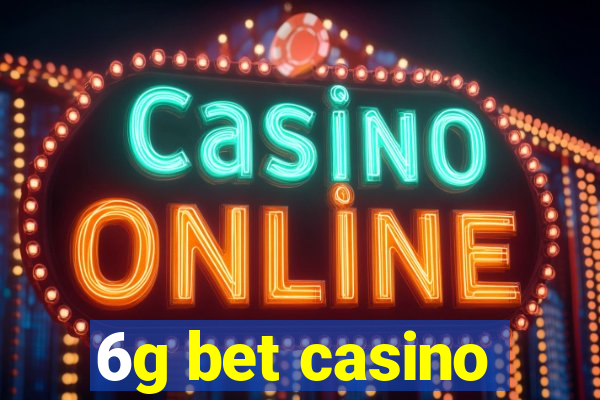 6g bet casino