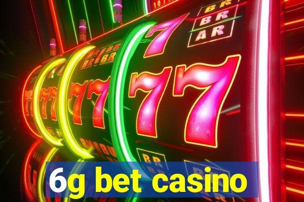 6g bet casino