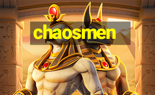 chaosmen