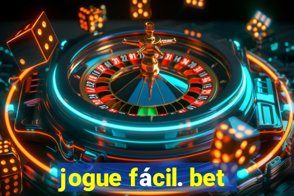 jogue fácil. bet