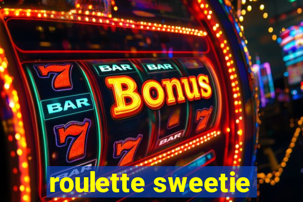 roulette sweetie