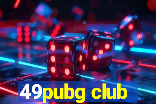 49pubg club