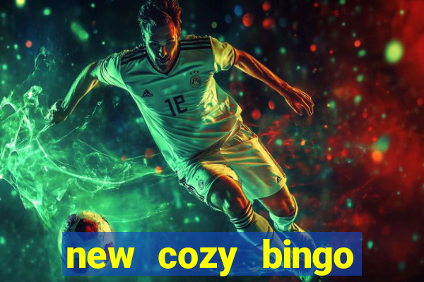 new cozy bingo sites 2017