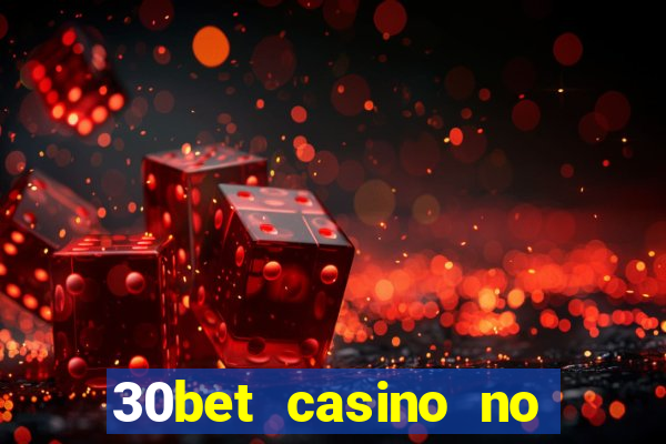 30bet casino no deposit bonus