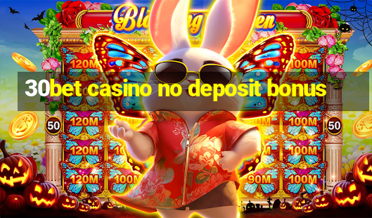 30bet casino no deposit bonus