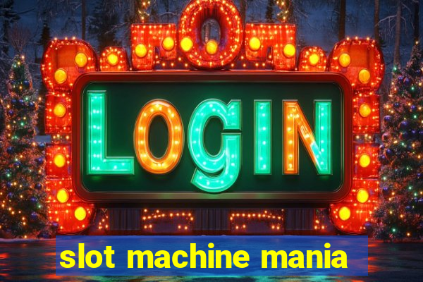 slot machine mania