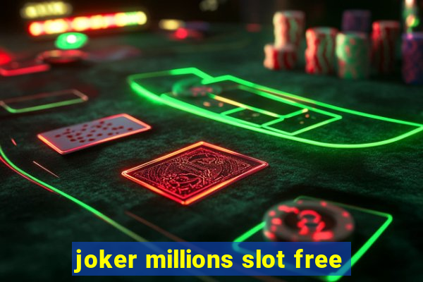 joker millions slot free