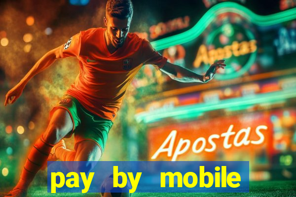 pay by mobile casino uk