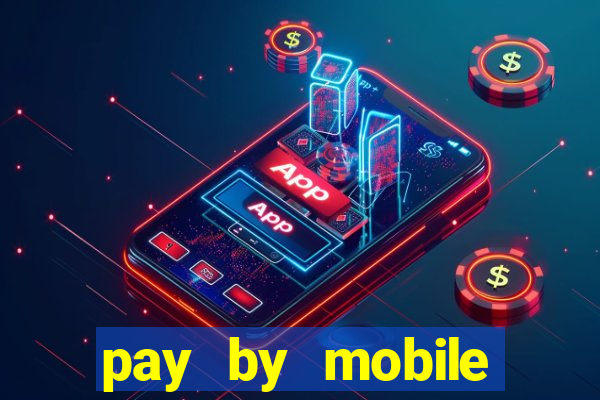 pay by mobile casino uk