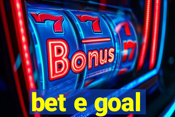 bet e goal