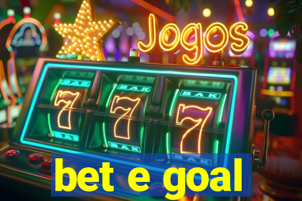 bet e goal