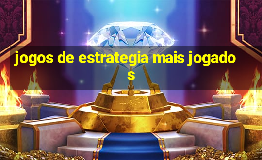 jogos de estrategia mais jogados