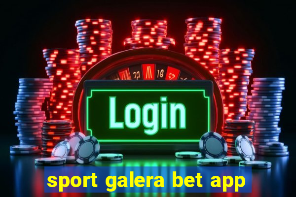 sport galera bet app