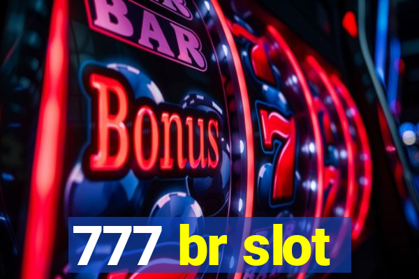 777 br slot