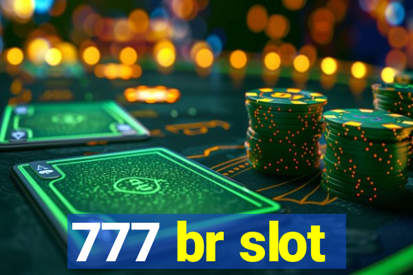 777 br slot