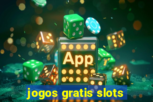 jogos gratis slots