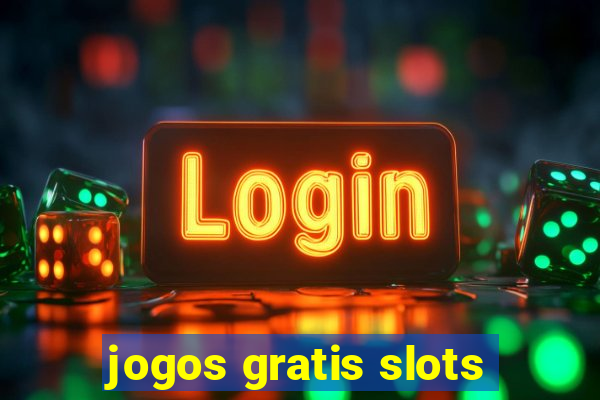 jogos gratis slots