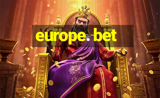 europe. bet