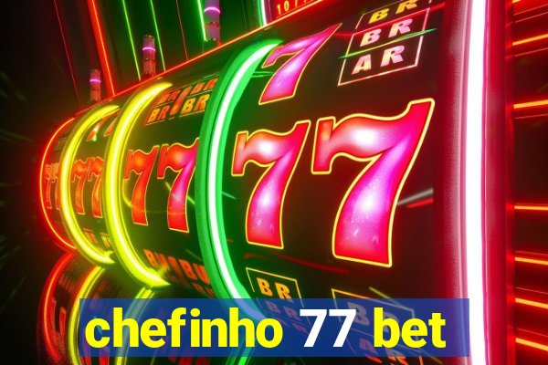 chefinho 77 bet