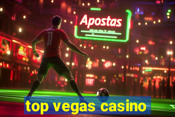 top vegas casino