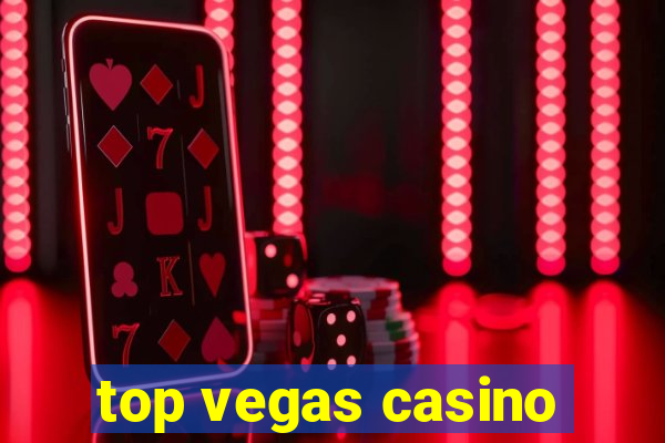 top vegas casino