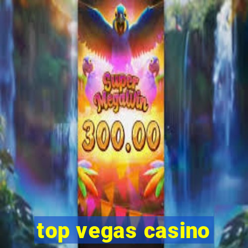 top vegas casino