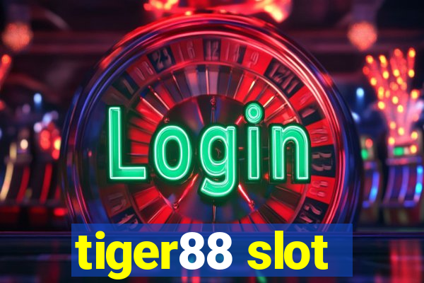 tiger88 slot