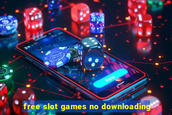 free slot games no downloading