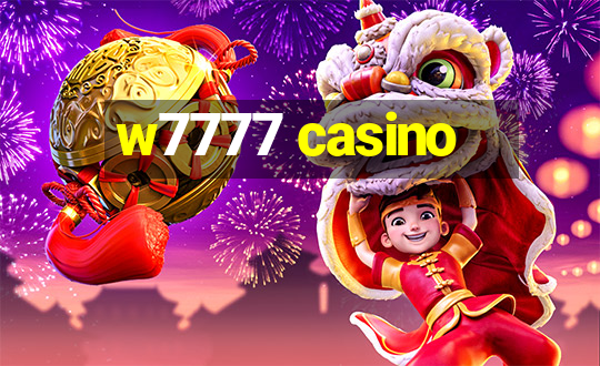 w7777 casino