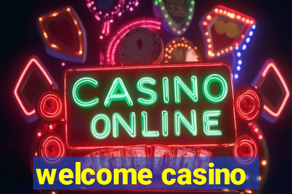 welcome casino