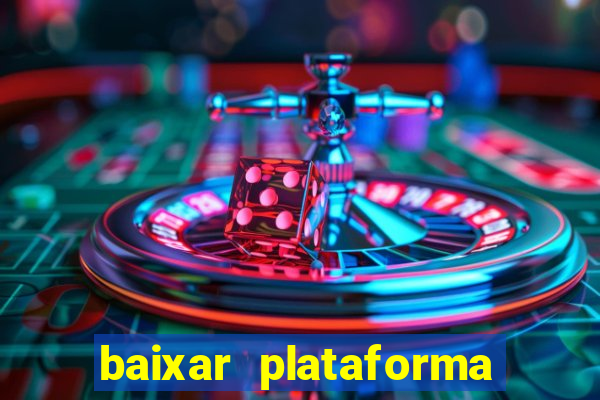 baixar plataforma do jogo do tigre