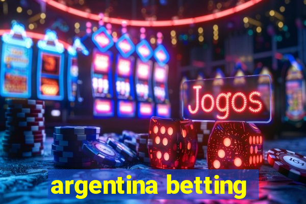 argentina betting