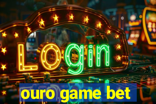 ouro game bet