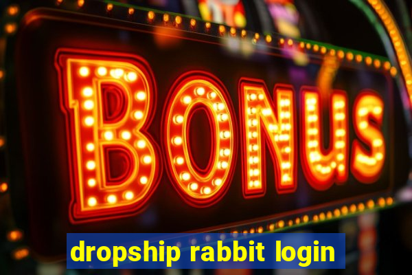 dropship rabbit login