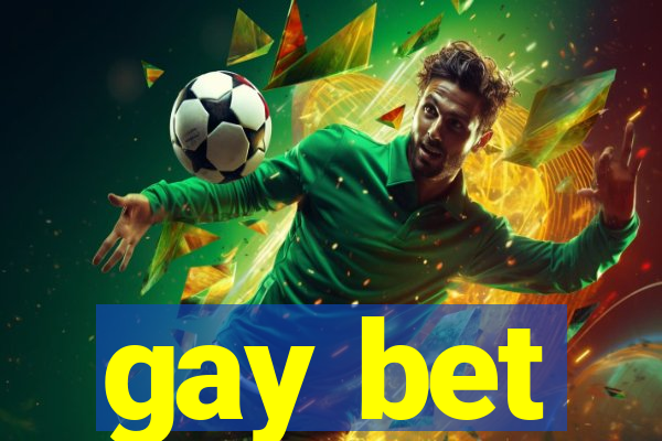 gay bet