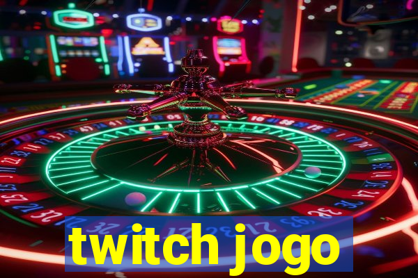 twitch jogo